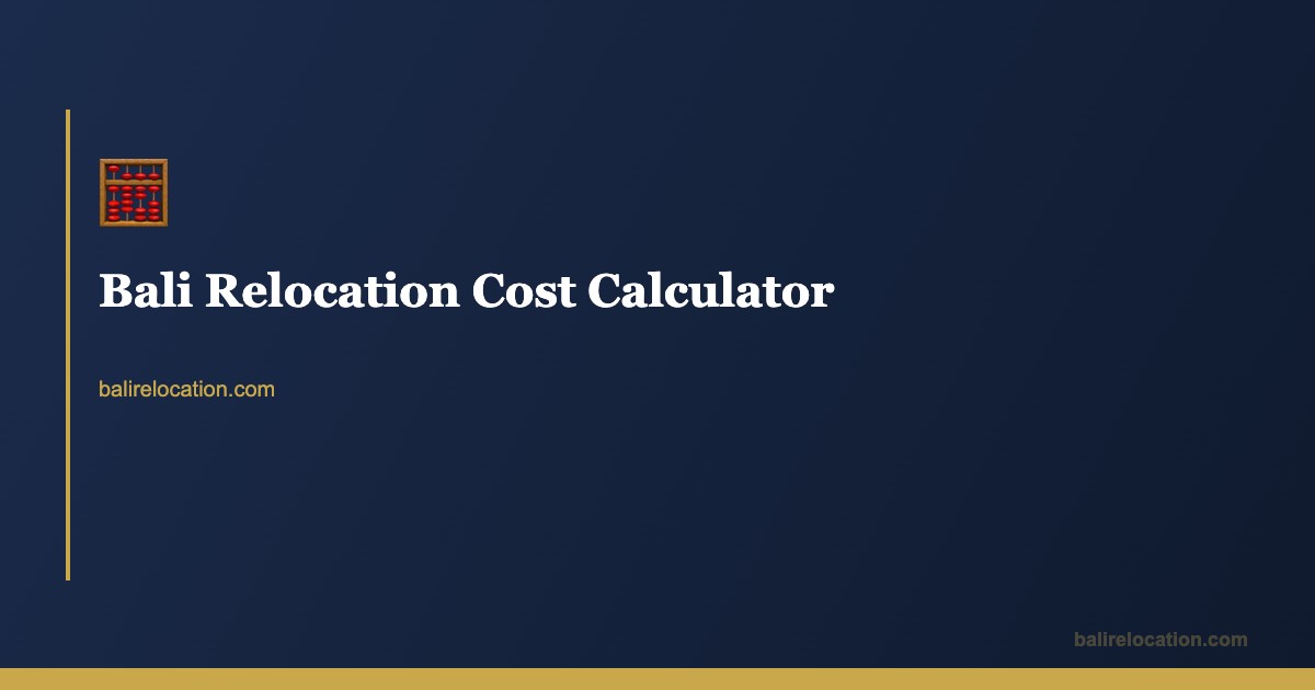 Bali Relocation Cost Calculator