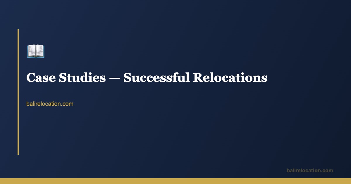 Case Studies: Successful Bali Relocations