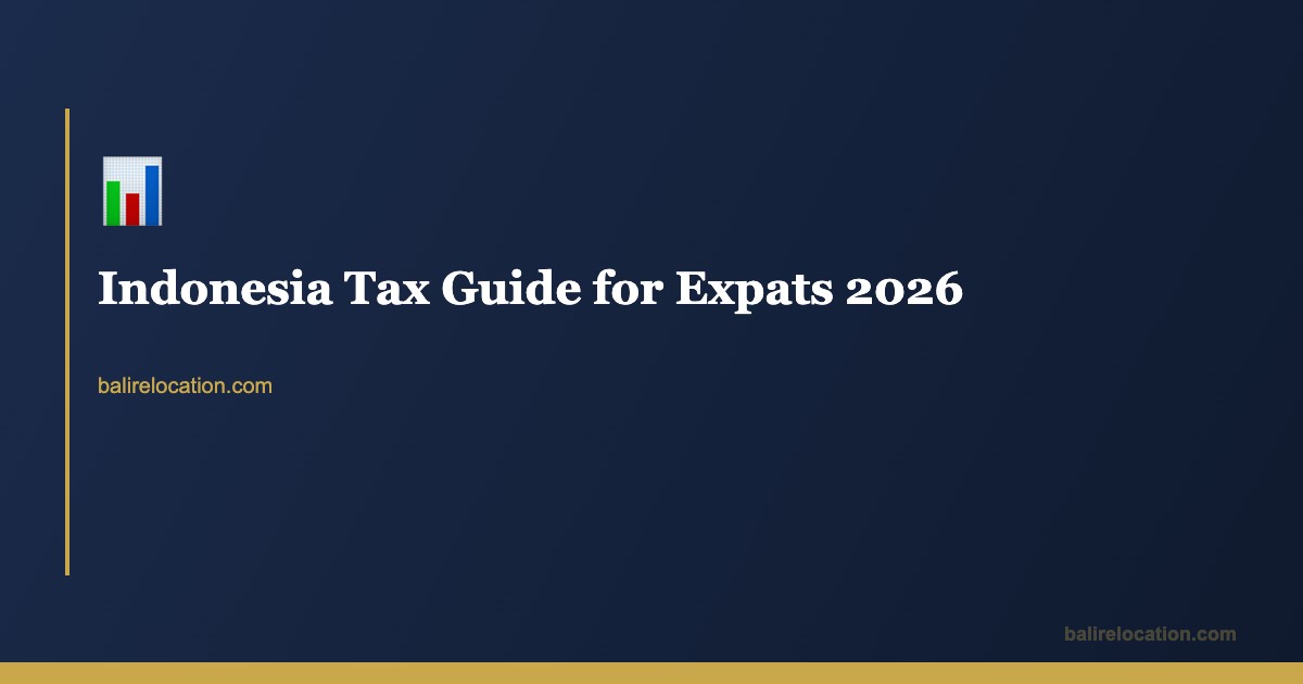 Indonesia Tax for Expats 2026 — Complete Guide