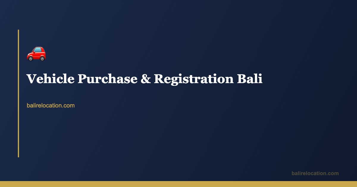 Vehicle Purchase Bali — Car & Motorbike Guide 2026