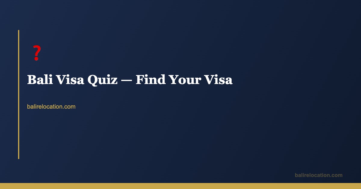 Bali Visa Quiz — Find Your Perfect Visa